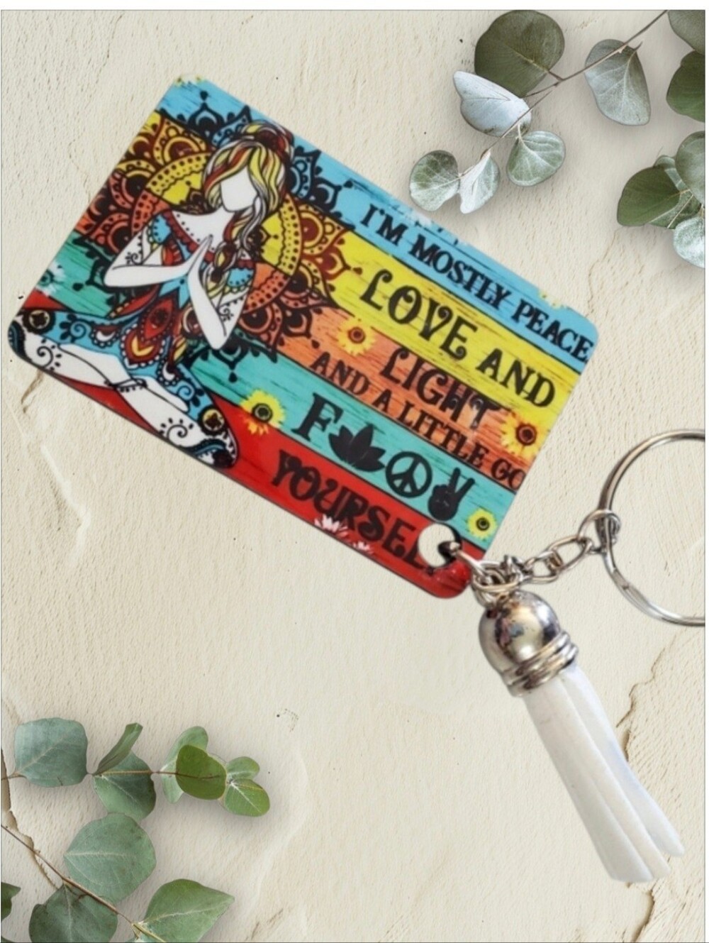 I'm mostly peace love and light funny Keychain